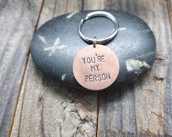 You're My Person --- Hand Stamped Key Chain --- Grey's Anatomy