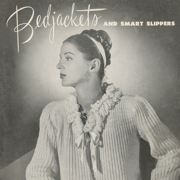 KNITTING CROCHET Patterns Vintage 1940s Bedjackets Sweaters and Slippers 07-0022-00 Instant Download PDF eBook