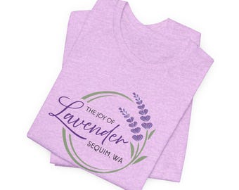 Joy of Lavender Sequim Unisex tshirt
