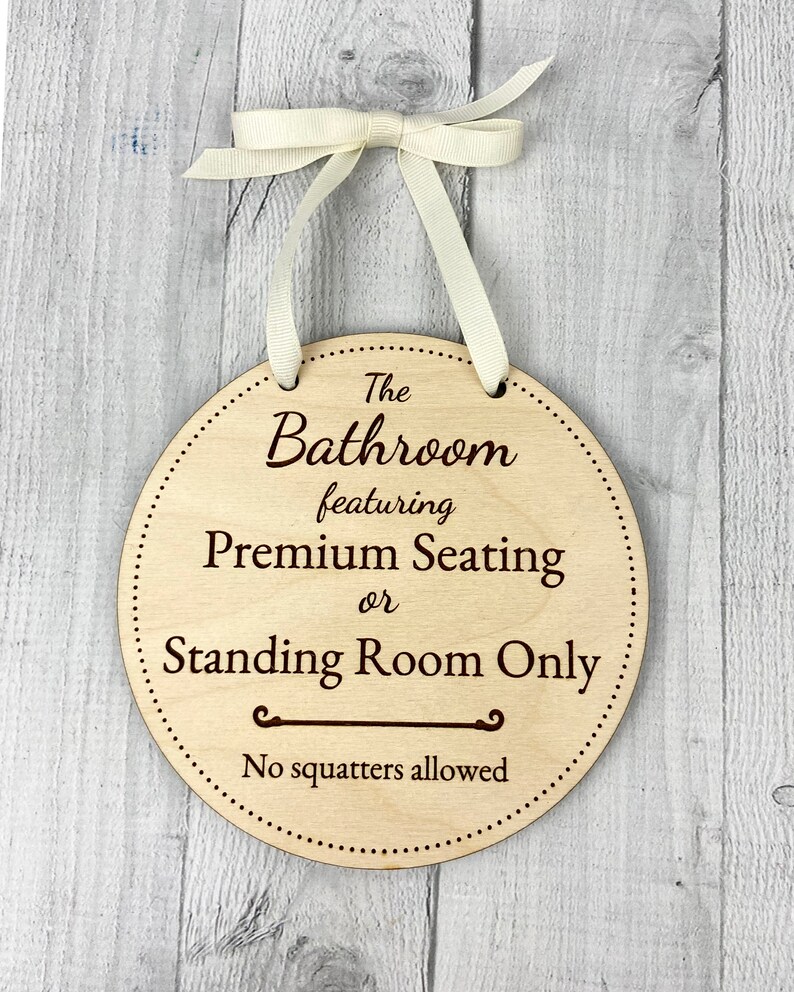 Funny Bathroom Sign, Bathroom Humor, Decor, Premium Seating, Guest ...
