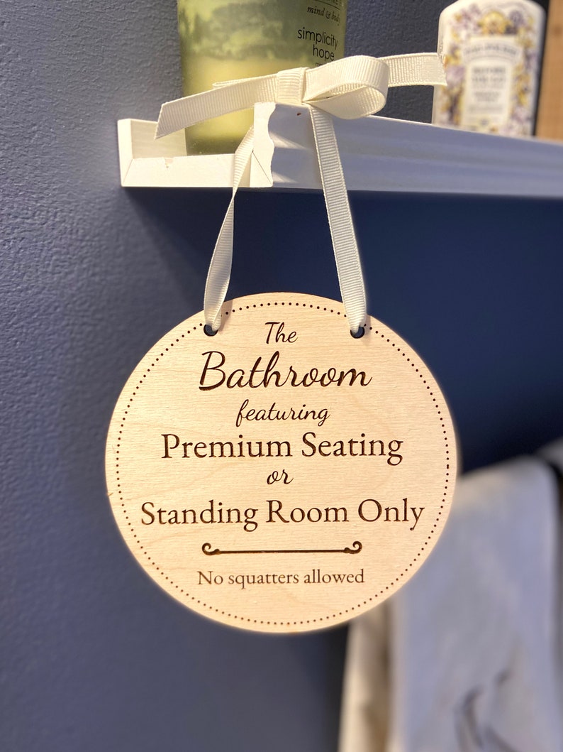 Funny Bathroom Sign, Bathroom Humor, Decor, Premium Seating, Guest ...