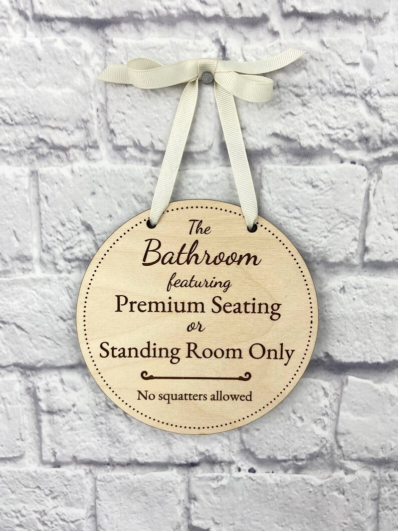Funny Bathroom Sign, Bathroom Humor, Decor, Premium Seating, Guest ...