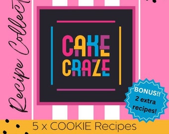 7 Cookie Recipes  - Cake Craze Cookies