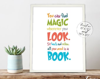 Homeschool Reading Printable Book Quote You Can Find Magic INSTANT DOWNLOAD 8x10, 16x20 Print Kids Room Reading Nook Multi Classroom