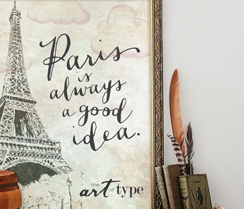Paris is Always a Good Idea Print INSTANT DOWNLOAD 8x10 Etsy