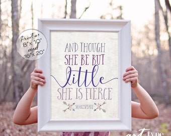 Though She Be But Little She is Fierce Poster Print  INSTANT DOWNLOAD 8x10, 16x20 Printable Watercolor Boho Girls Room Art Shakespeare Quote