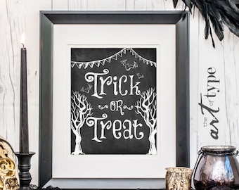 Trick or Treat Halloween Print Quote INSTANT DOWNLOAD 8x10 Halloween Party Decor, Chalkboard Quote, Fall Print, Halloween Printable DIY