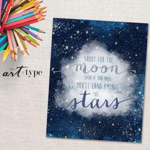 Shoot for the Moon Stars Print INSTANT DOWNLOAD 8x10 Printable Motivational Quote Childrens Back to School Homeschool Graduation Wall Art