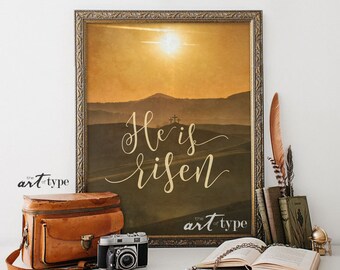 He Is Risen Easter Resurrection Print INSTANT DOWNLOAD 8x10 Printable, Inspirational Quotes, Matthew 28 Scripture Print, Sunrise, Mountains