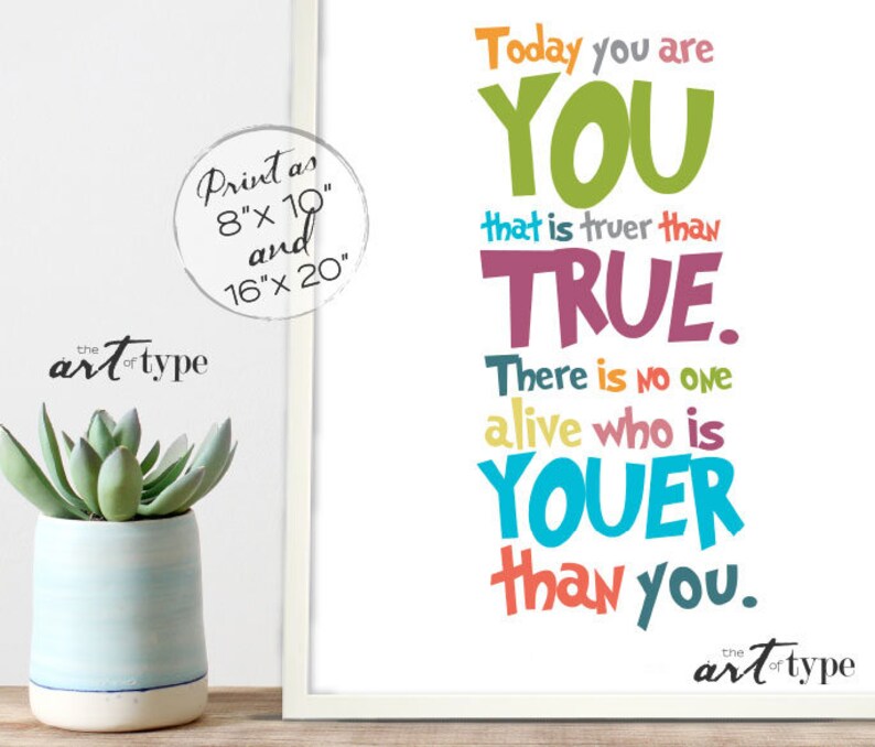 Self Confidence Quote You Are You Truer Than True Printable INSTANT DOWNLOAD 8x10 16x20 Print Tween Gift Gender Neutral Wall Art Homeschool