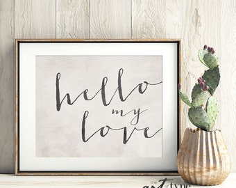 Hello My Love Farmhouse Print Minimalist INSTANT Download 8x10 Printable Valentines Print Love Grey Gray Wall Art Anniversary Typography