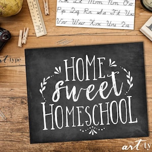 Home Sweet Homeschool Sign Print INSTANT DOWNLOAD 8x10 Printable, Homeschool Gifts, Home School Wall Art Decor, Education Quote, Chalkboard