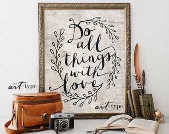 Do All Things with Love Print INSTANT DOWNLOAD 8x10 Printable, Motivational Print, Wisdom, 1 Corinthians, Scripture Art, Love Quote, DIY