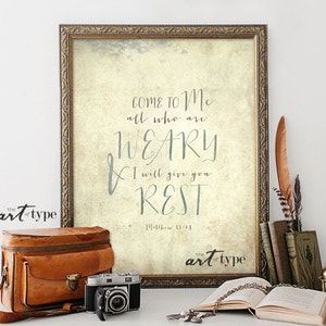 Scripture Art Print, Come to me all who are Weary INSTANT DOWNLOAD 8x10 Printable, Inspirational Quotes, Matthew 11:28, Wisdom Quote Print
