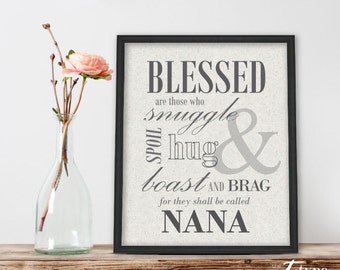 May include: A black framed print with a white background and grey text that reads "Blessed are those who snuggle, spoil, hug & boast and brag for they shall be called Nana".