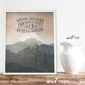 Joy Comes In The Morning Mountain Scripture Print INSTANT DOWNLOAD 8x10 Printable Psalm 30:5 Spiritual Art Encouragement Gift Weeping Willow