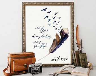 Feather Art Print What if I fall Darling What if You Fly INSTANT Download 8x10 Printable Persist Quotes, Watercolor, Teens Kids, Birds