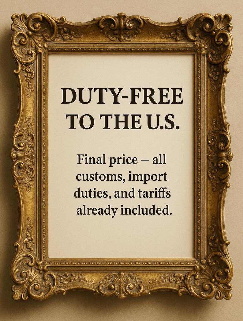 May include: A framed sign with ornate gold detailing. The text reads "DUTY-FREE TO THE U.S." with additional text below stating "Final price - all customs, import duties, and tariffs already included."
