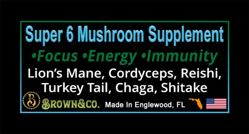 Peut inclure: Une &eacute;tiquette rectangulaire verte et bleue avec le texte "Super 6 Mushroom Supplement" et "&bull;Focus &bull;Energy &bull;Immunity". Sous le texte, une liste de six champignons : Lion's Mane, Cordyceps, Reishi, Turkey Tail, Chaga et Shitake. L'&eacute;tiquette comprend &eacute;galement le texte "BROWN&CO. Made In Englewood, FL" et un drapeau am&eacute;ricain.