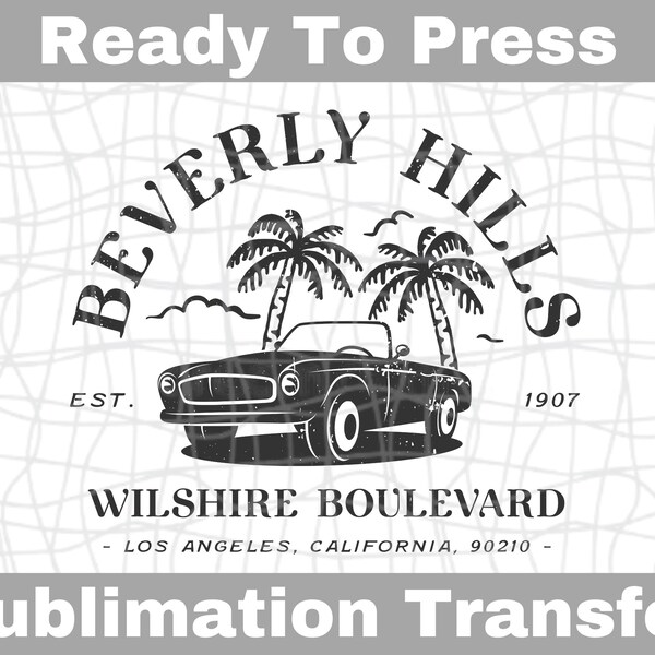 Beverly Hills Boulevard Ready To Press Sublimation Transfer | Sub Transfer | Heat Transfer | DIY Shirt Design