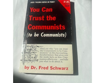 You Can Trust The Communists Book By Dr. Fred Schwarz 1962 Paperback 1st  Edition