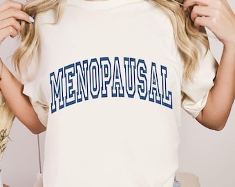 Menopause College Style Tshirt, Menopause Awareness Crewneck, Menopause Support, Menopause Top, Menopause Gift for Her, women's health