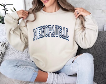 Menopause College Style Sweatshirt, Menopause Awareness shirt, Menopause Support, Menopause Jumper, Menopause Gift for mom, women&#39;s health
