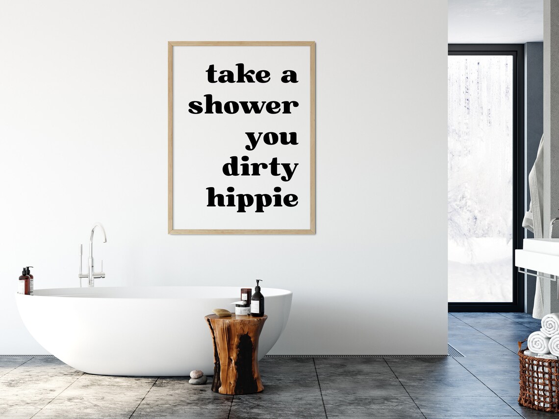 Take a Shower You Dirty Hippie Boho Wall Art Poster Print Etsy