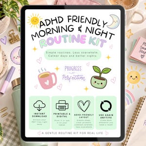 May include: A digital tablet displaying an ADHD Friendly Morning & Night Routine Kit. The screen features pastel graphics, a pink mug, a small plant, and text including "Progress Not Perfection." Four green boxes outline features like instant download.