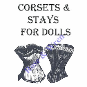 Pode incluir: Uma ilustração em preto e branco de dois corpetes para bonecas. O título do livro é "Corsets & Stays for Dolls" e a autora é "Kathleen Kaufman-Torres".