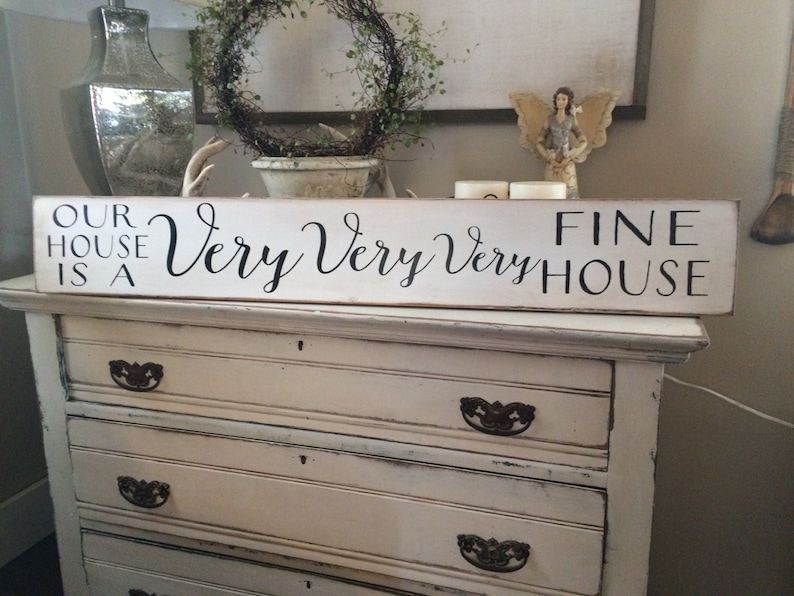 Wall hanging / Home decor / Wall art decor / our house is a very very very fine house wood sign / Happy quotes / inspirational quotes image 1