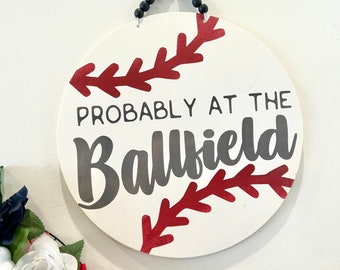 Probably at the ball field 14” door hanger / baseball door hanger / baseball decor / door decor