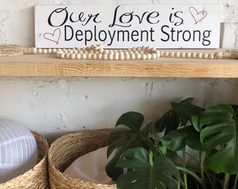 our love is deployment strong wedding gift * anniversary gift * military love * military gift * wood sign * wood art * 6x24