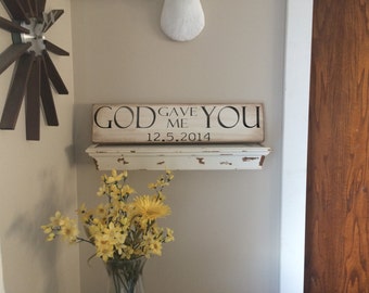 God gave me you with wedding date * personalized * wedding decor * wedding date* important dates * wood art * important date art * 6x24