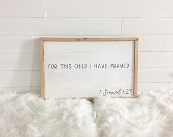 Wall hanging / Short bible verses / room decor ideas / for this child I have prayed framed wood sign Samuel 1 27 / Life quotes