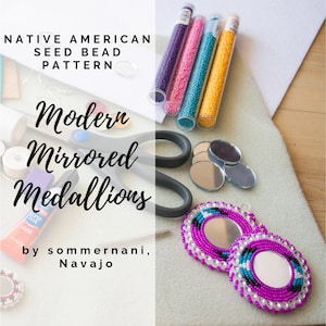 May include: A close-up of supplies for making Native American seed bead jewelry. The image shows a variety of seed beads in different colors, a pair of scissors, a small bottle of glue, and two mirrored medallions with seed bead designs. The text "Modern Mirrored Medallions by sommernani, Navajo" is visible in the image.