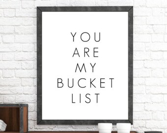 You Are My Bucket List, You Are My Person, Wedding Decor, Anniversary Gift, Prints, You're My Person, Bucket List, Wall Art, Printable Art