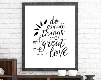 Do Small Things With Great Love, Printable Wall Art, Do Small Things, Love Art, Love Prints, Small Things Art, Small Things Prints, Digital