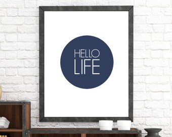 Hello Life. 8x10 Blue, Typographic, Home Decor Print. Instant Digital Download. Printable Wall Art - ADOPTION FUNDRAISER
