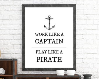 Work Like A Captain Play Like A Pirate- nautical anchor decor art print, gifts for husband, wall art, instant download, ADOPTION FUNDRAISER