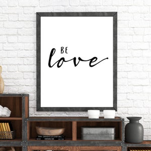 Black and White, Modern Art, Typography, Be Love, Love Printable, Adoption Fundraiser, Love, Love Print, Printable Wall Art, Adoption Gifts image 1