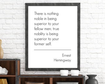 There is nothing noble...8x10 Ernest Hemingway Quote. Typographic, Print. Instant Digital Download. Printable Wall Art - ADOPTION FUNDRAISER