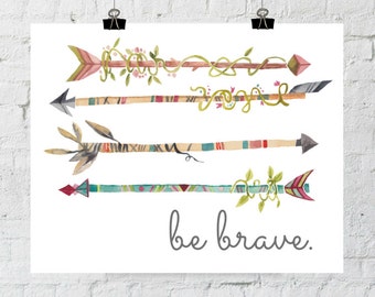 Be Brave. 8x10 Whimsical, Colorful, Arrow Art, Home Decor Print. Instant Digital Download. Printable Wall Art - ADOPTION FUNDRAISER