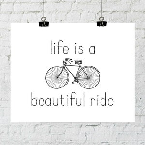 Home Decor Wall Art, Life Is A Beautiful Ride, Bicycle Art, Black and White Prints, Printable Art, Instant Download ADOPTION FUNDRAISER image 1