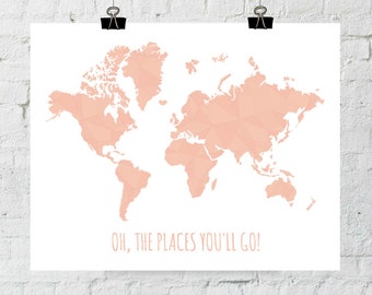 Oh The Places You'll Go Print, Geometric Map Art Print, World Print, Dr Seuss Quote Print, Travel Print, Nursery Print, Adoption Fundraiser