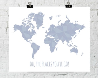 Oh The Places You'll Go Print, World Map Printable Art, Geometric Printable, Nursery Art, Inspirational Dr Seuss Quote, Adoption Fundraiser