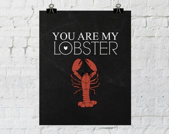Lobster Print, You Are My Lobster, Friends Print, Fun Prints, Romantic Prints, Instant Download, Printable Wall Art, ADOPTION FUNDRAISER