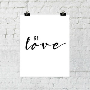 Black and White, Modern Art, Typography, Be Love, Love Printable, Adoption Fundraiser, Love, Love Print, Printable Wall Art, Adoption Gifts image 3