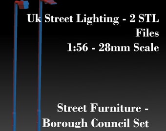 Street Lights - 2x Unique STL Files - 3D Printable Street Furniture for 1:56 28mm Miniatures - Model Railway - Model scenics