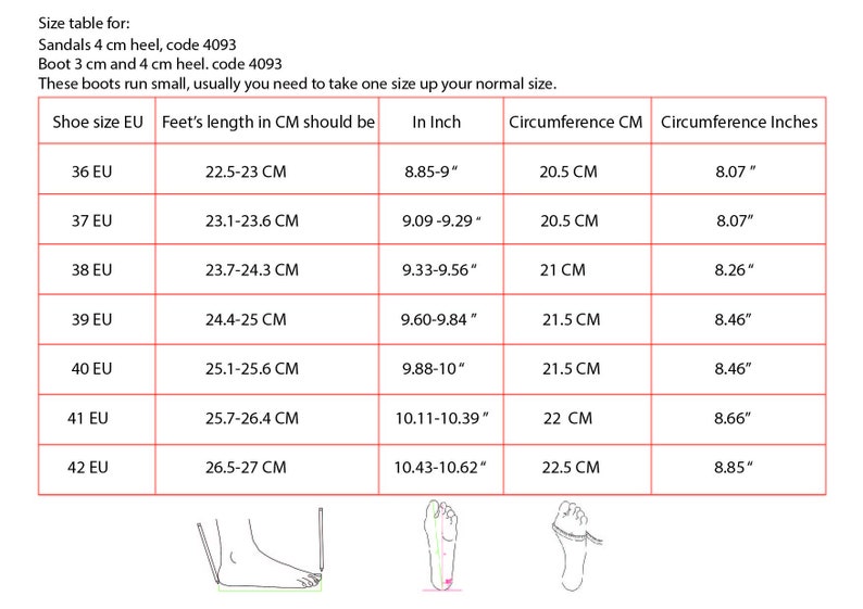 May include: Size chart for sandals and boots. The chart shows European shoe sizes, corresponding foot length in centimeters, inch measurements, and circumference in centimeters and inches. The chart also includes a note that the boots run small and to order one size up.
